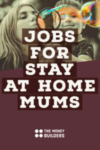 Jobs for Stay at Home Mums...